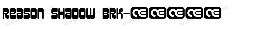 Reason Shadow BRK字体转换